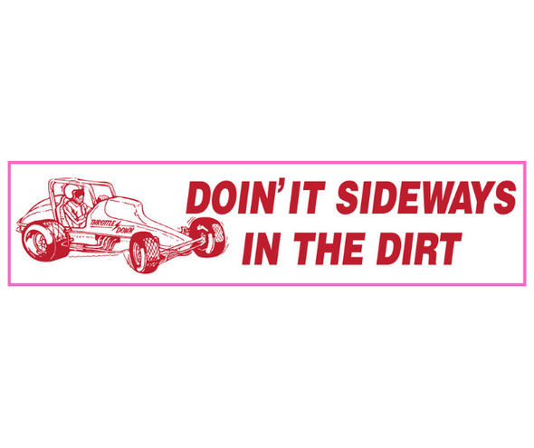 Doin' It Sideway Bumper Sticker - 12" x 3"